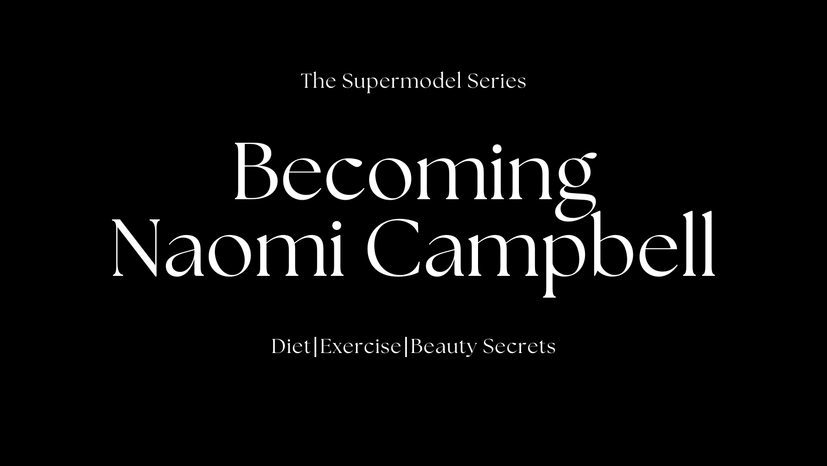 Becoming Naomi Campbell