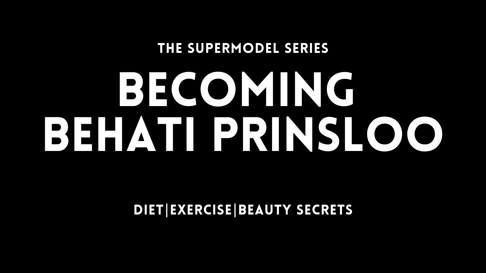 Behati Prinsloo In Her Own Words Diet Exercise Beauty Secrets